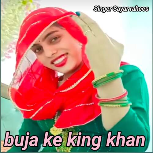 buja ke king khan