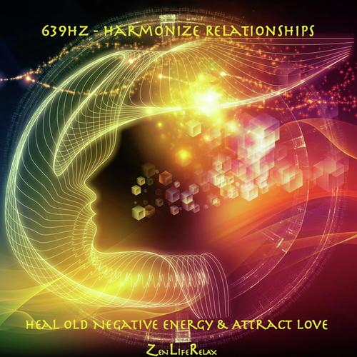 639Hz Harmonize Relationships: Heal Old Negative Energy And Attract Love_poster_image