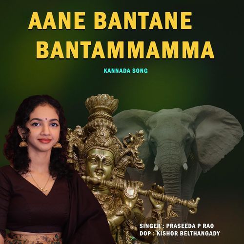 Aane Bantane Bantammamma (feat. Kishor Belthangady)