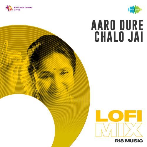 Aaro Dure Chalo Jai - Lofi Mix