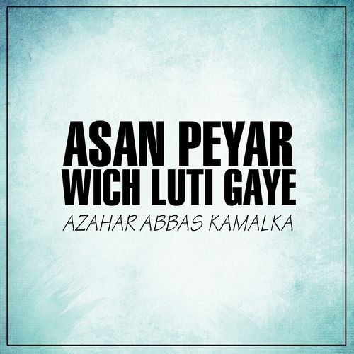 Asan Peyar Wich Luti Gaye