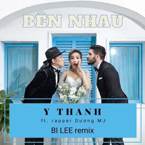 Bên Nhau (Bi Lee Remix)_poster_image