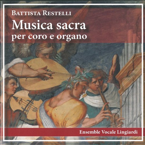 Battista Restelli: Musica sacra per coro e organo