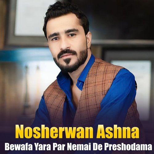 Bewafa Yara Par Nemai De Preshodama