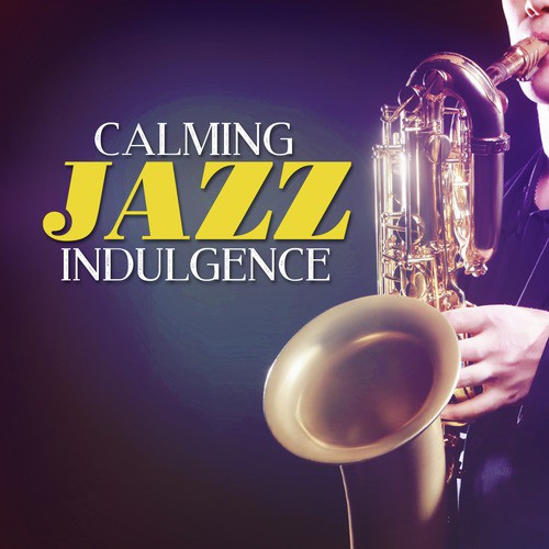 Calming Jazz Indulgence