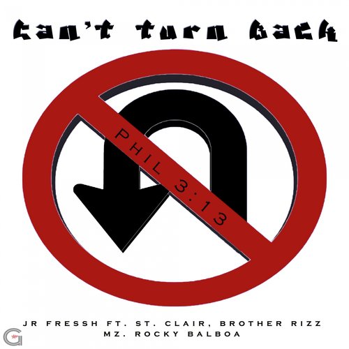 Cant't Turn Back (feat. Mz. Rocky Balboa, Brother Rizz & St. Clair)