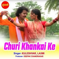 Churi Khankai Ke