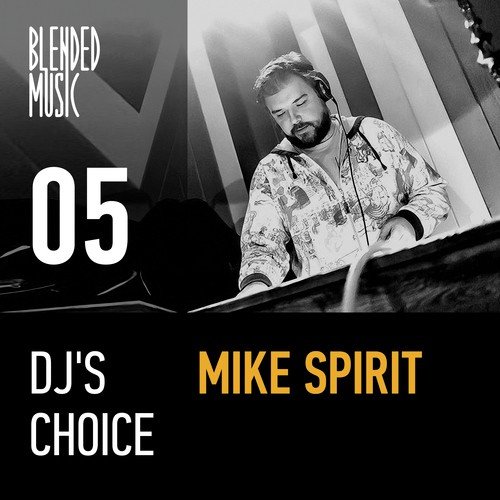 DJ's Choice: Mike Spirit