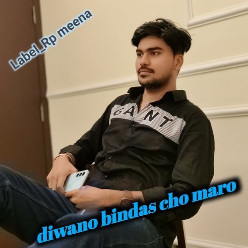 Diwano Bindas Cho Maro