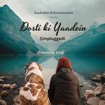 Dosti ki Yaadein Unplugged (Friendship Song) artwork