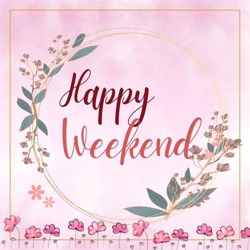 Happy Weekend