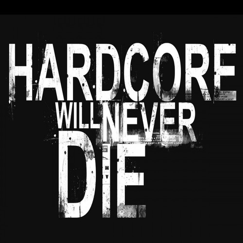 Hardcore Will Never Die