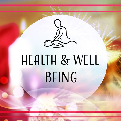 Health & Well Being: Massage and Meditations Session to Heal the Body and Mind, Soothing Stress and Anxiety, Restore Deep Sleep