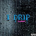 I Drip