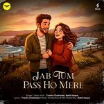 Jab Tum Pass Ho Mere
