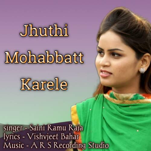 Jhuthi Mohabbatt Karele