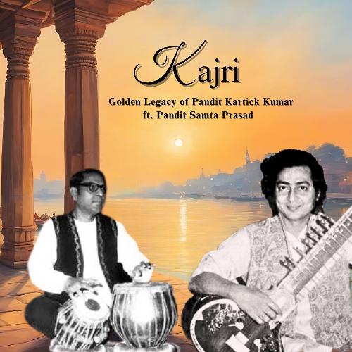 Kajri - Golden Legacy of Pandit Kartick Kumar (Live)