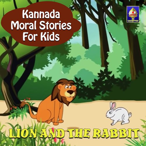 Kannada Moral Stories For Kids - Lion And The Rabbit Songs Download - Free  Online Songs @ JioSaavn
