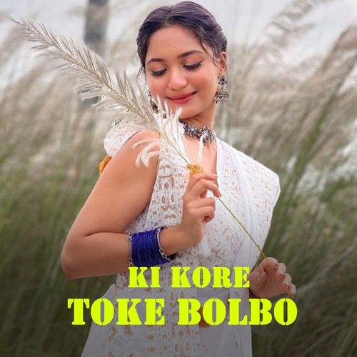 Ki Kore Toke Bolbo_poster_image