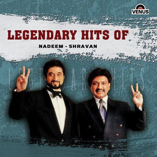 Legendary Hits Of Nadeem-Shravan