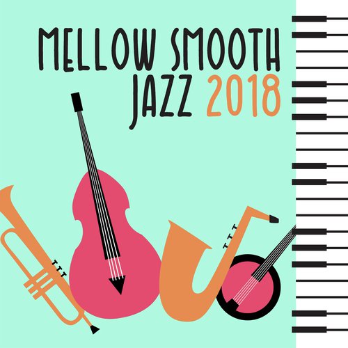 Mellow Smooth Jazz 2018