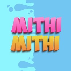 Mithi Mithi-OCAFUgNfTVs