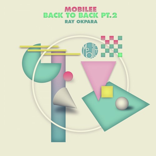 Mobilee Back to Back, Pt. 2 (By Ray Okpara)