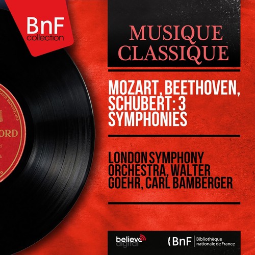 Mozart, Beethoven, Schubert: Symphonies (Mono Version)