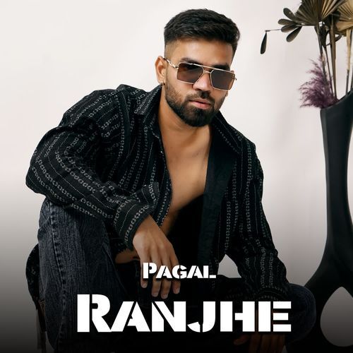 Pagal Ranjhe