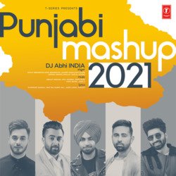 Punjabi Mashup 2021(Remix By Dj Abhi India)-PAEjBx17X34