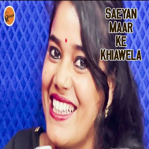 Saeyan Maar Ke Khiawela