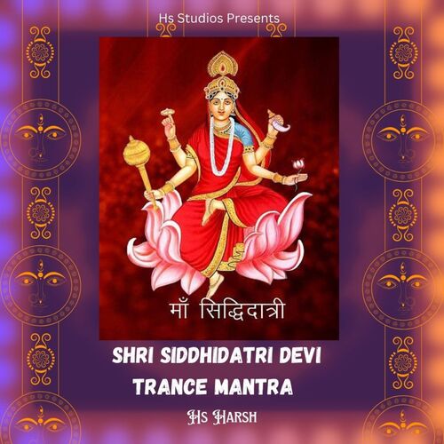 Shri Siddhidatri Devi (Navratri Trance Mantra)