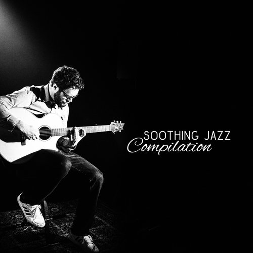 Soothing Jazz Compilation – Smooth Jazz 2017, Relaxed Jazz, Ambient Jazz, Lounge 2017