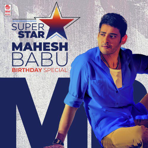 Super Star Mahesh Babu - Birthday Special