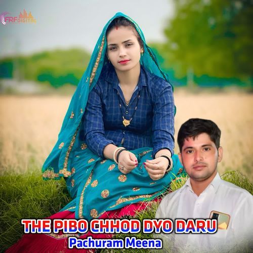 THE PIBO CHHOD DYO DARU