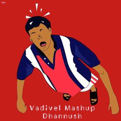 Vadivel Dub Mashup-E10ERSt2dnw