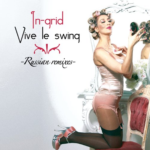 Vive Le Swing (Russian Remixes)_poster_image