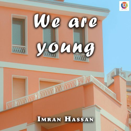 We are young - Imran Hassan