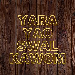 Yara Yao Swal Kawom