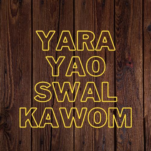 Yara Yao Swal Kawom