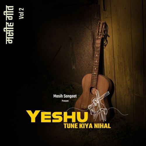 Yeshu Tune Kiya Nihal
