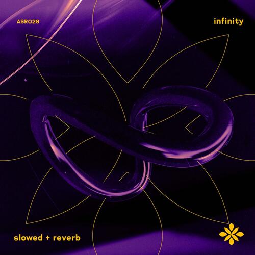 infinity - slowed + reverb