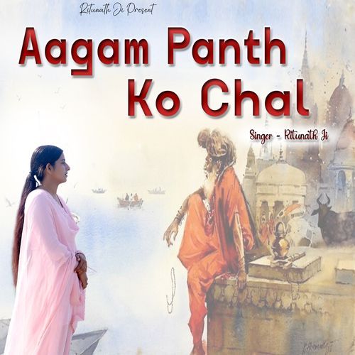 Aagam Panth Ko Chal