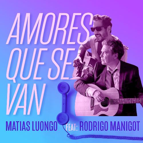Amores Que Se Van (feat. Rodrigo Manigot & Kahil Ferraris) cover art