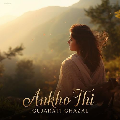 Ankho Thi Gujarati Ghazal