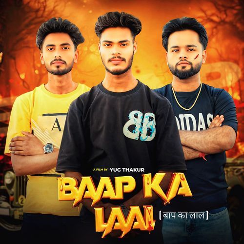 Baap Ka Laal (Feat. Shivam Thakur, Yug Thakur, Himanshu Rana)