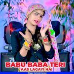 Babu Baba Teri Aas Lagayi Hai