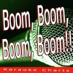 Boom, Boom, Boom, Boom!! (Originally Performed By Vengaboys)