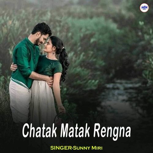 Chatak Matak Rengna