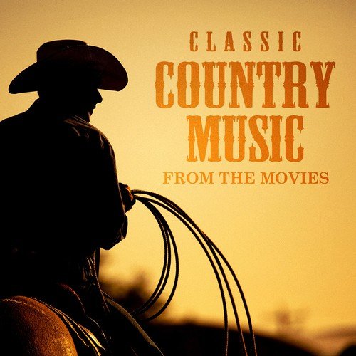 Classic Country Music from the Movies